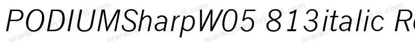 PODIUMSharpW05 813italic Regular字体转换